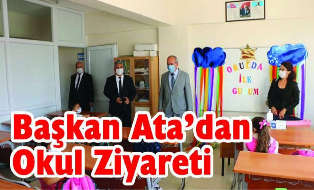 Başkan Ata'dan Okul Ziyareti
