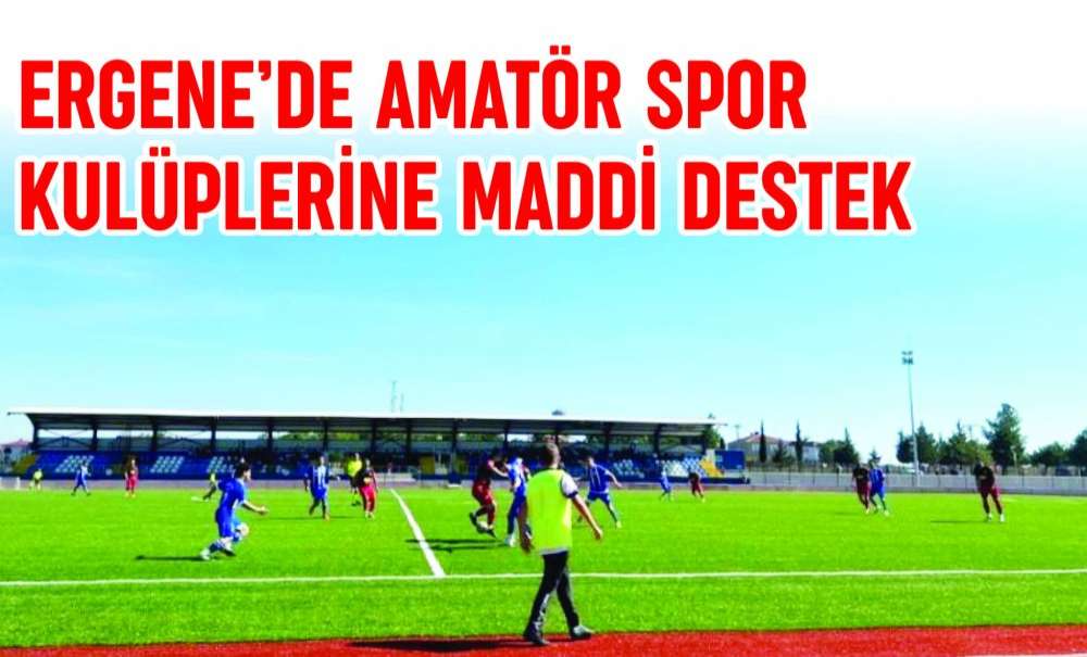 Ergene'de Amatör Spor Kulüplerine Maddi Destek