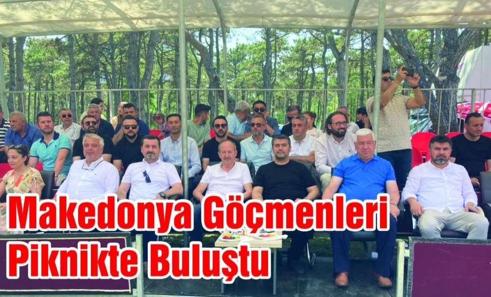 Makedonya Göçmenleri Piknikte Buluştu
