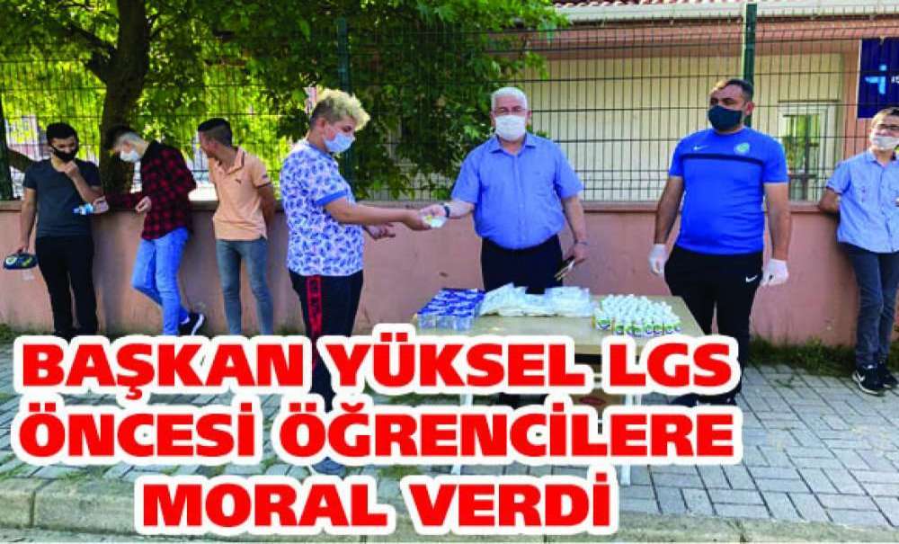 Başkan Yüksel Lgs Öncesi Öğrencilere Moral Verdi